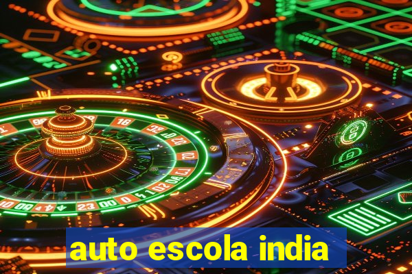 auto escola india