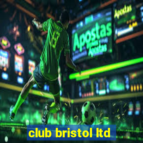 club bristol ltd