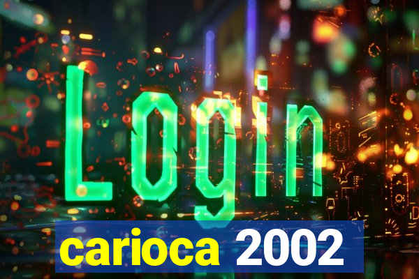 carioca 2002