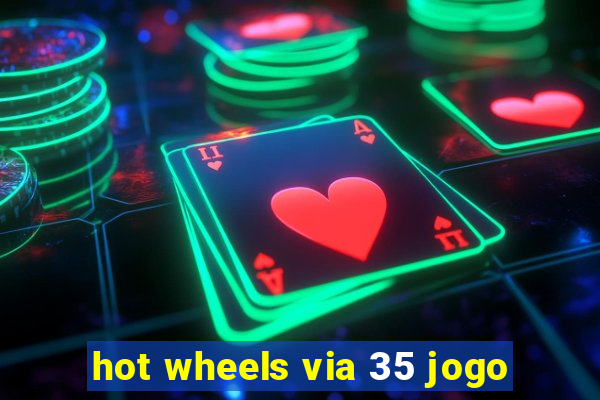 hot wheels via 35 jogo