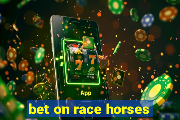 bet on race horses