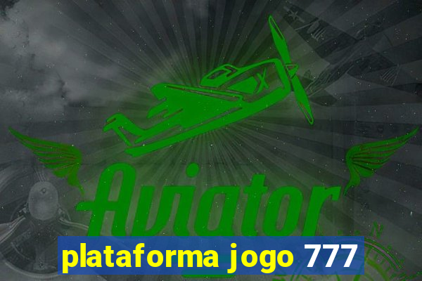 plataforma jogo 777