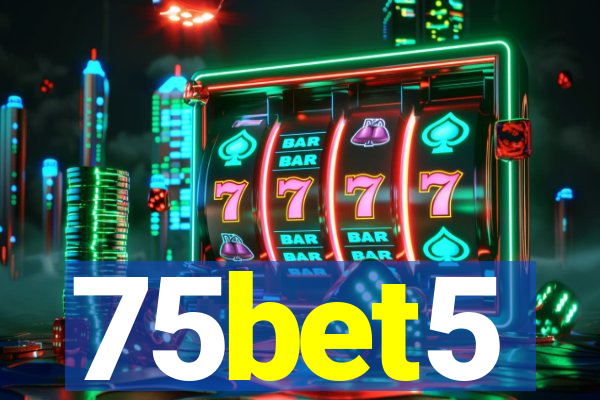 75bet5