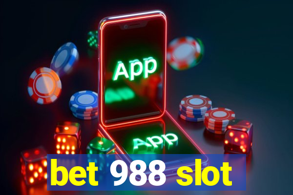 bet 988 slot