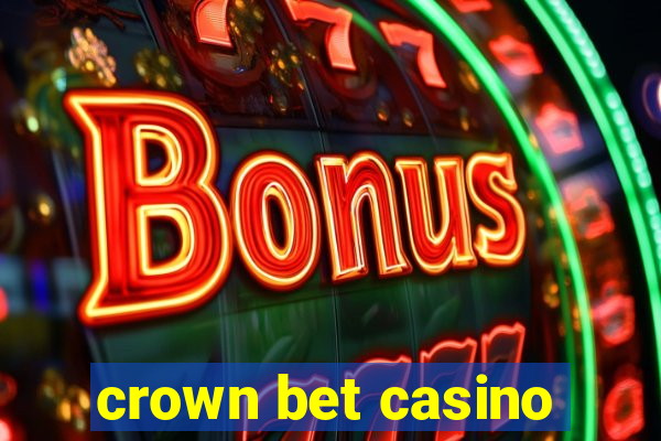 crown bet casino