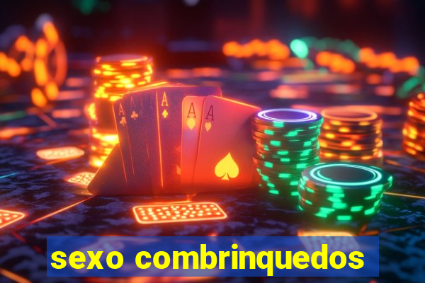 sexo combrinquedos