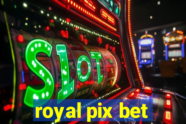 royal pix bet