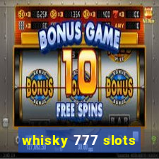 whisky 777 slots