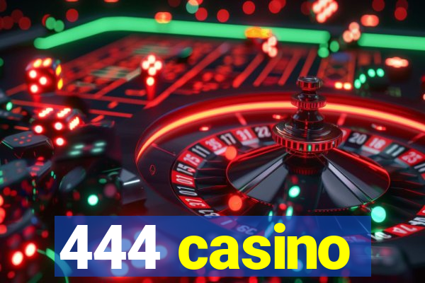 444 casino