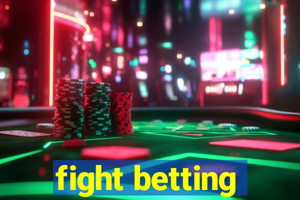 fight betting