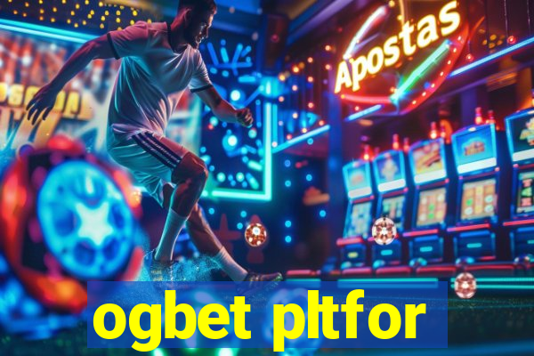 ogbet pltfor