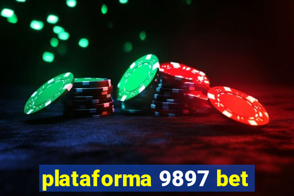 plataforma 9897 bet