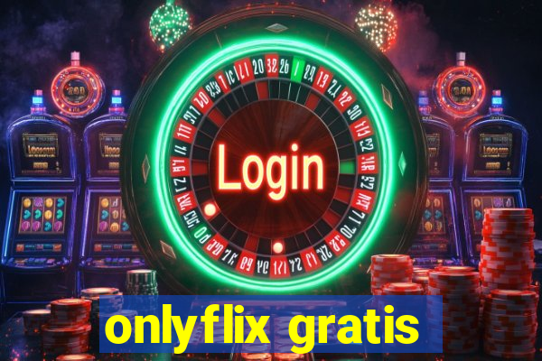 onlyflix gratis