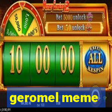 geromel meme