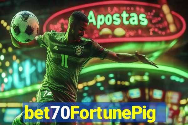 bet70FortunePig