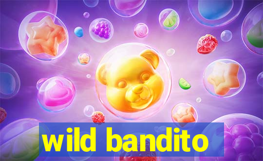 wild bandito