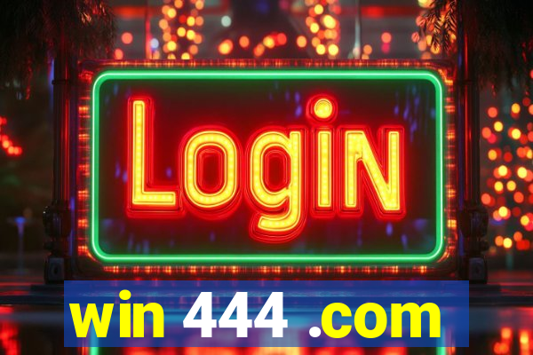 win 444 .com