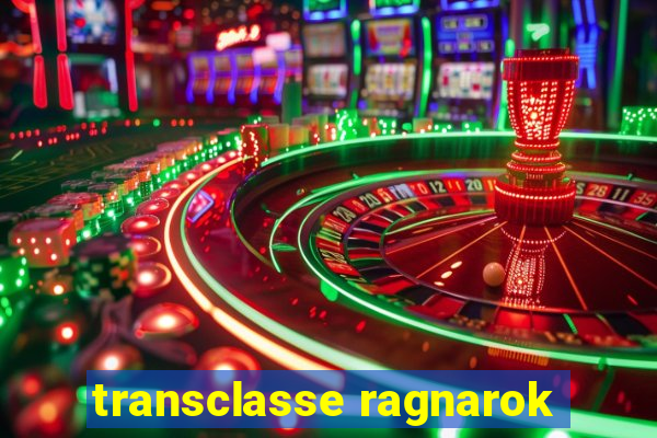 transclasse ragnarok