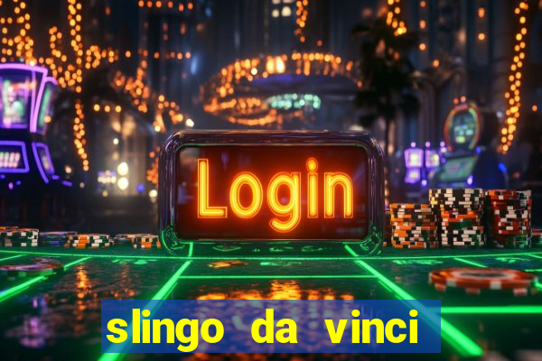 slingo da vinci diamonds slot