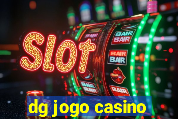 dg jogo casino