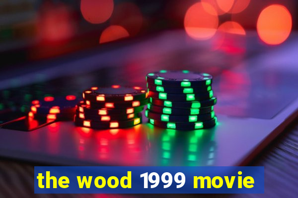 the wood 1999 movie