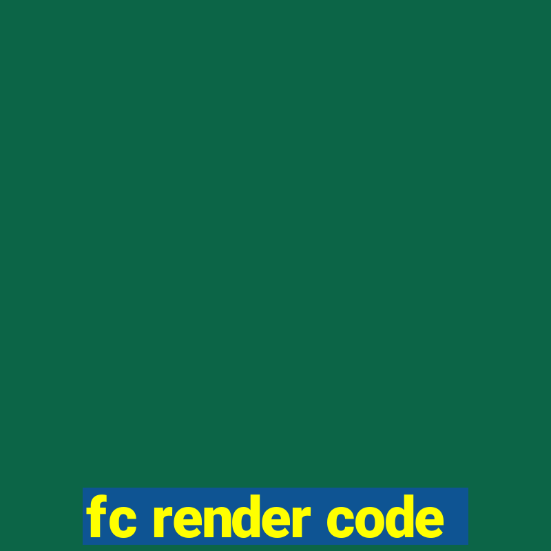 fc render code