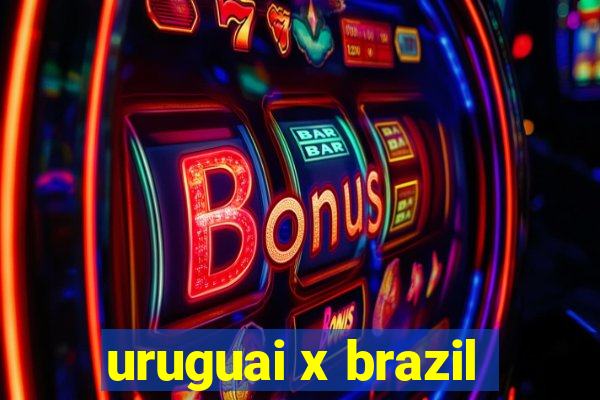 uruguai x brazil