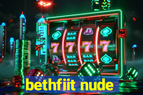 bethfiit nude