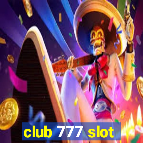 club 777 slot