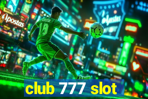 club 777 slot