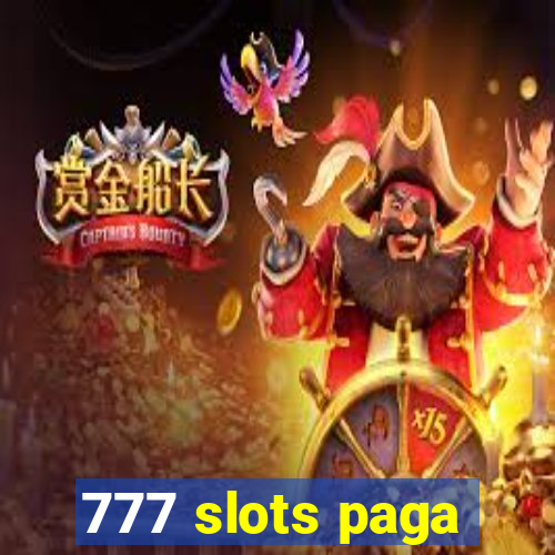 777 slots paga