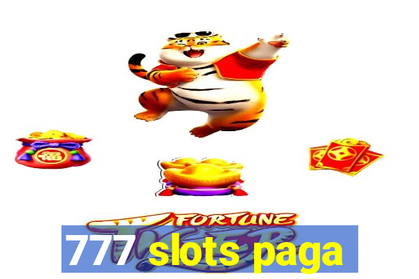 777 slots paga