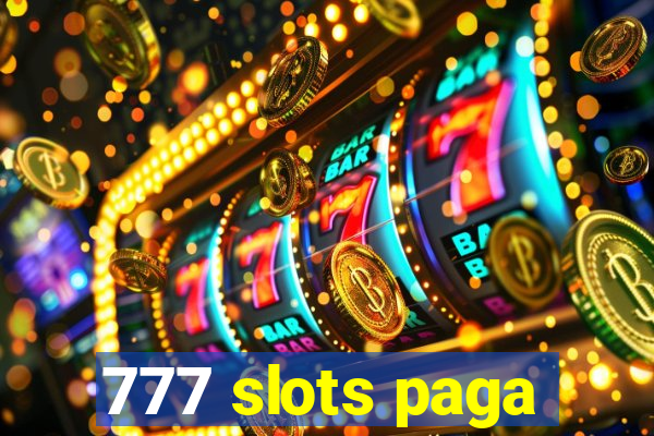 777 slots paga