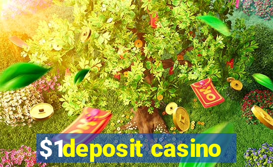 $1deposit casino