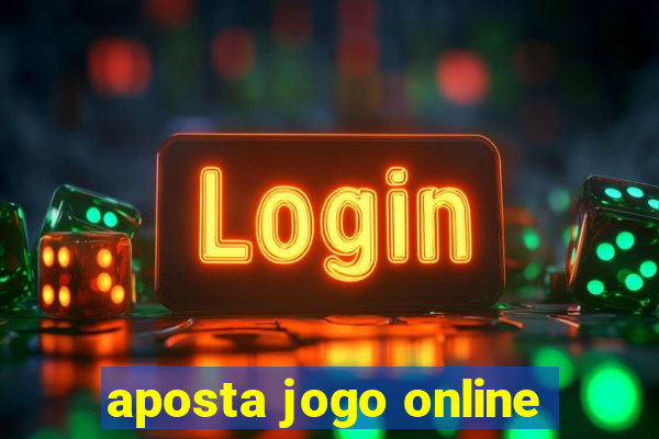 aposta jogo online