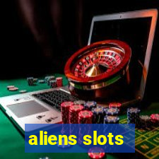 aliens slots