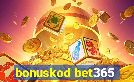 bonuskod bet365