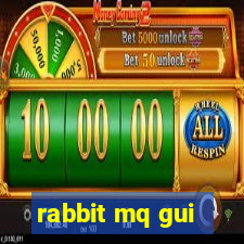 rabbit mq gui