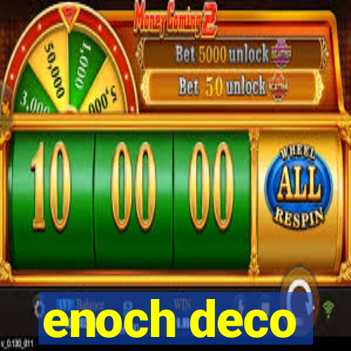 enoch deco