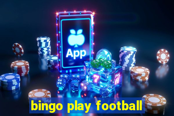 bingo play football