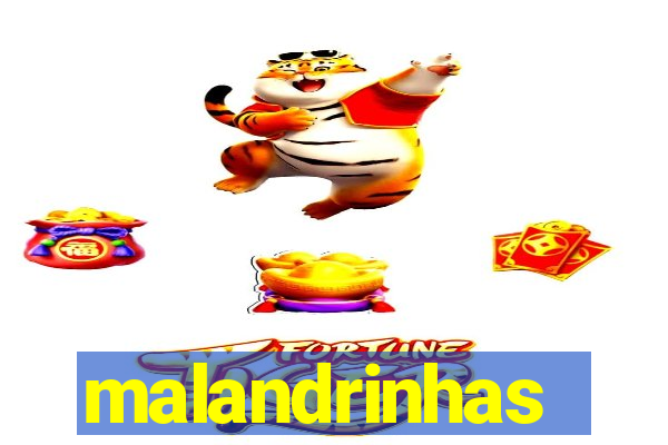 malandrinhas