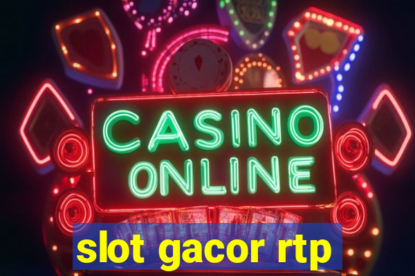 slot gacor rtp