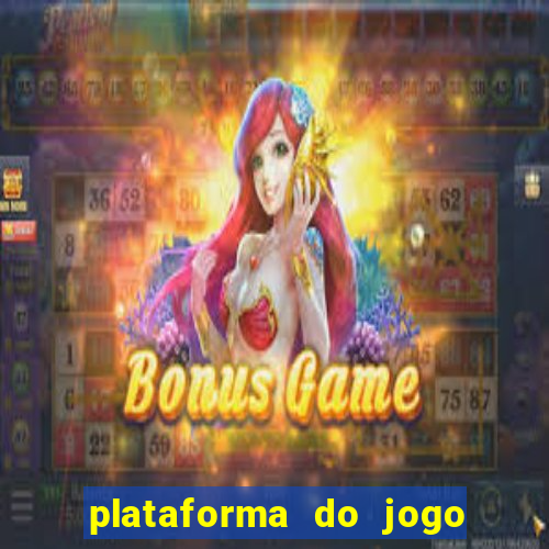 plataforma do jogo do tigrinho chinesa