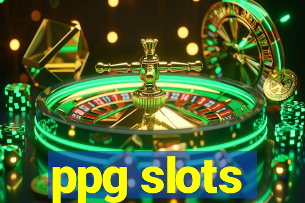 ppg slots