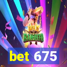 bet 675