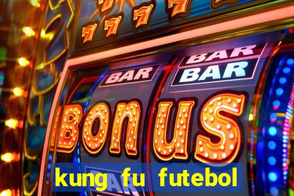 kung fu futebol clube download