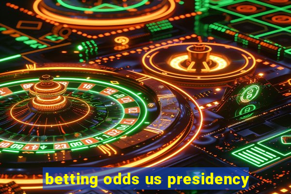 betting odds us presidency