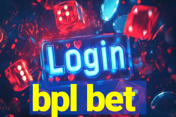 bpl bet