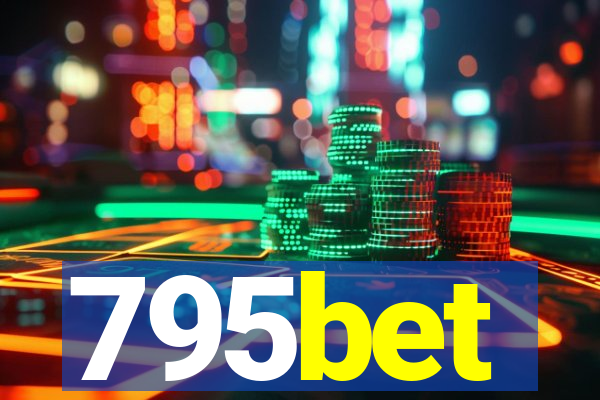 795bet