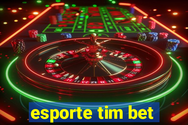 esporte tim bet